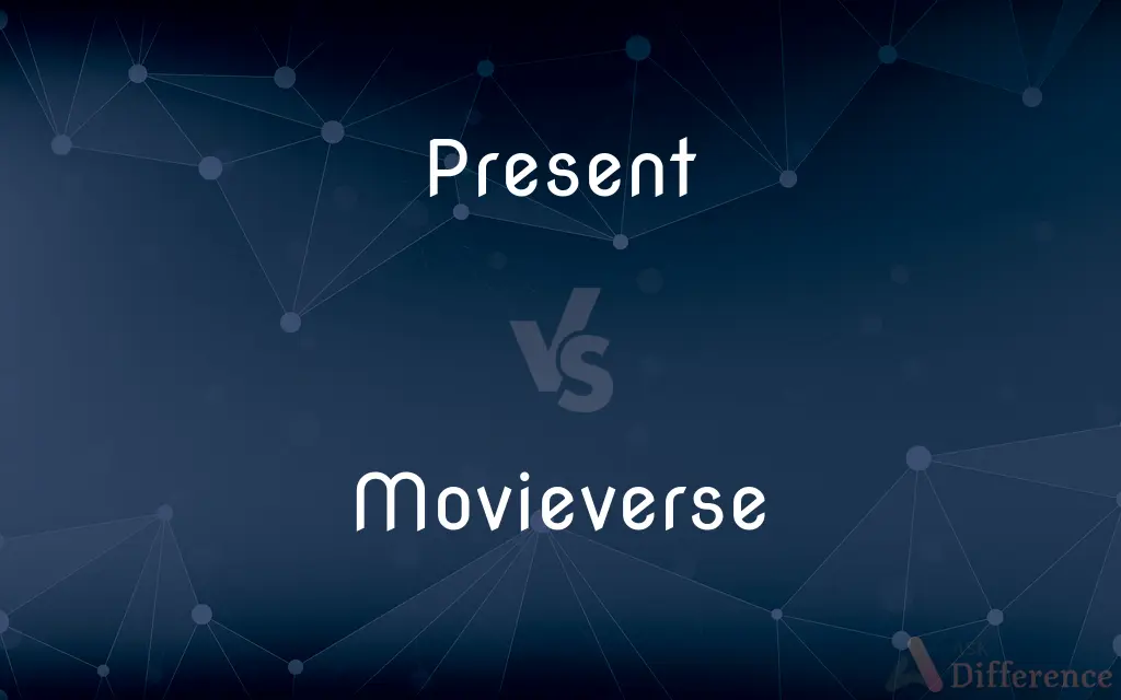 Present vs. Movieverse — What's the Difference?