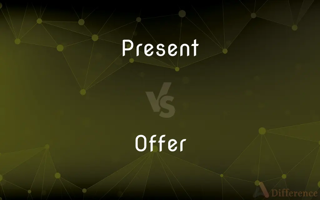 Present vs. Offer — What's the Difference?