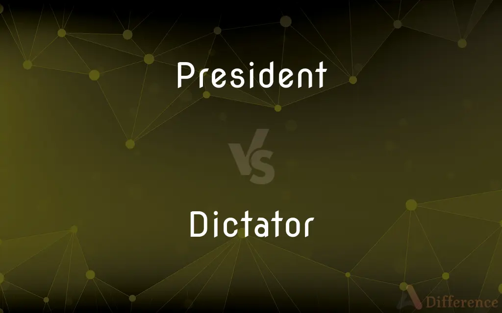 President vs. Dictator — What's the Difference?