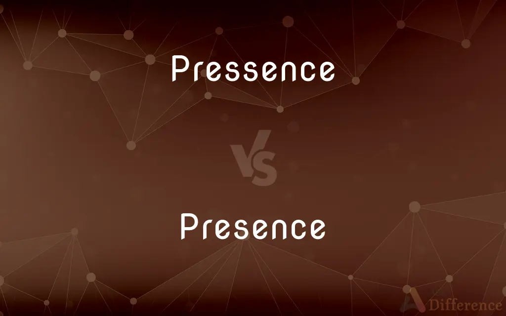 Pressence vs. Presence — Which is Correct Spelling?