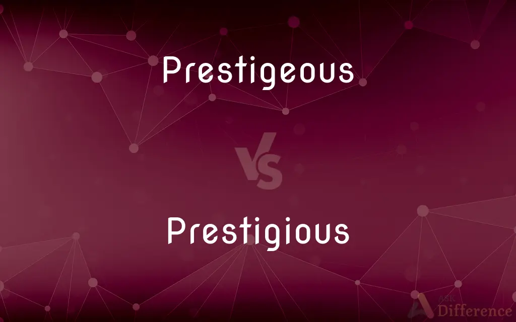 Prestigeous vs. Prestigious — Which is Correct Spelling?