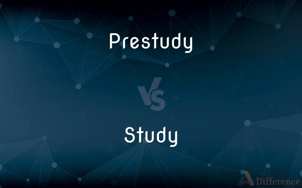 Prestudy vs. Study — What's the Difference?