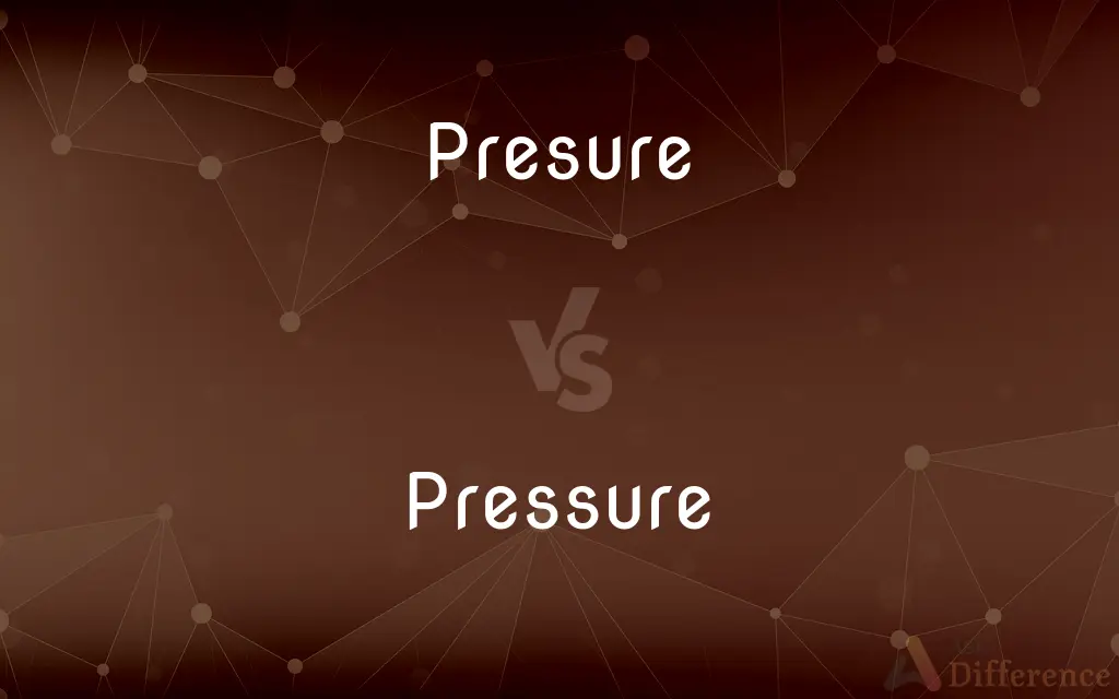 Presure vs. Pressure — Which is Correct Spelling?