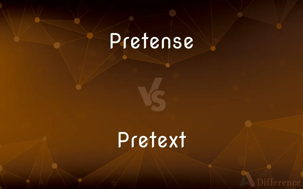 Pretense vs. Pretext — What's the Difference?