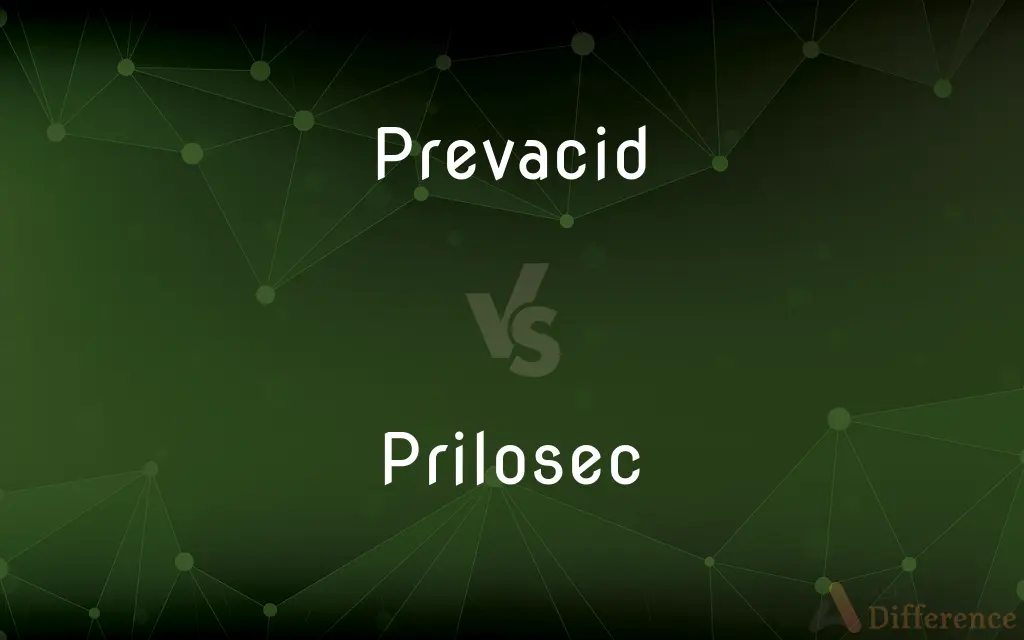 Prevacid vs. Prilosec — What's the Difference?