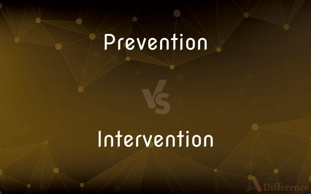 Prevention vs. Intervention — What's the Difference?