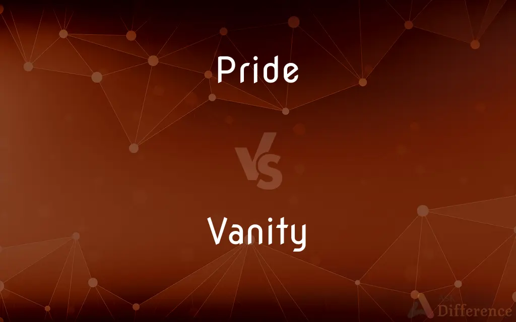 Pride vs. Vanity — What's the Difference?