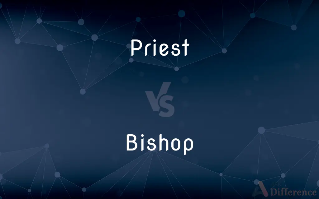Priest vs. Bishop — What's the Difference?