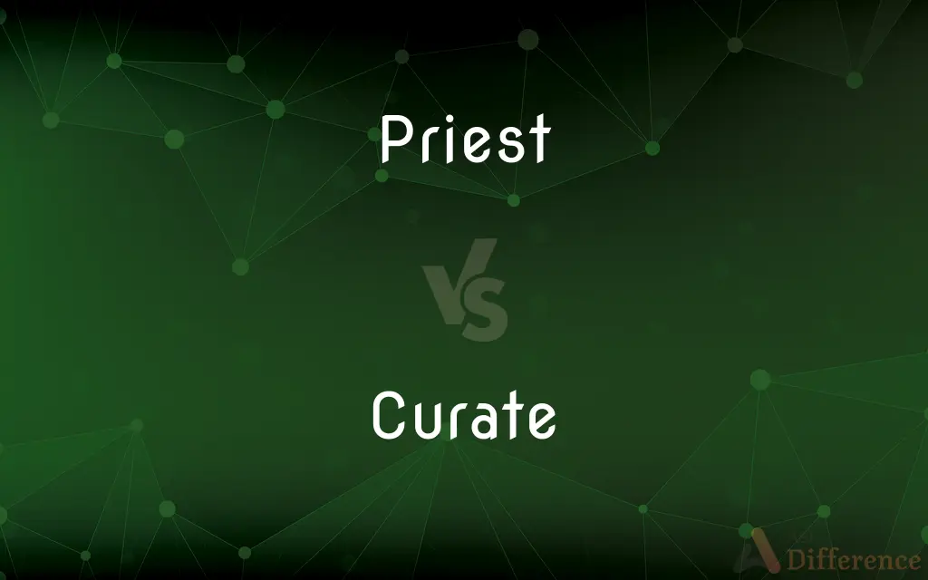 Priest vs. Curate — What's the Difference?
