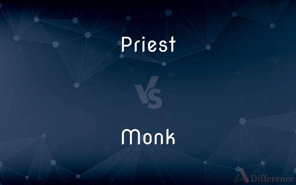 Priest vs. Monk — What's the Difference?