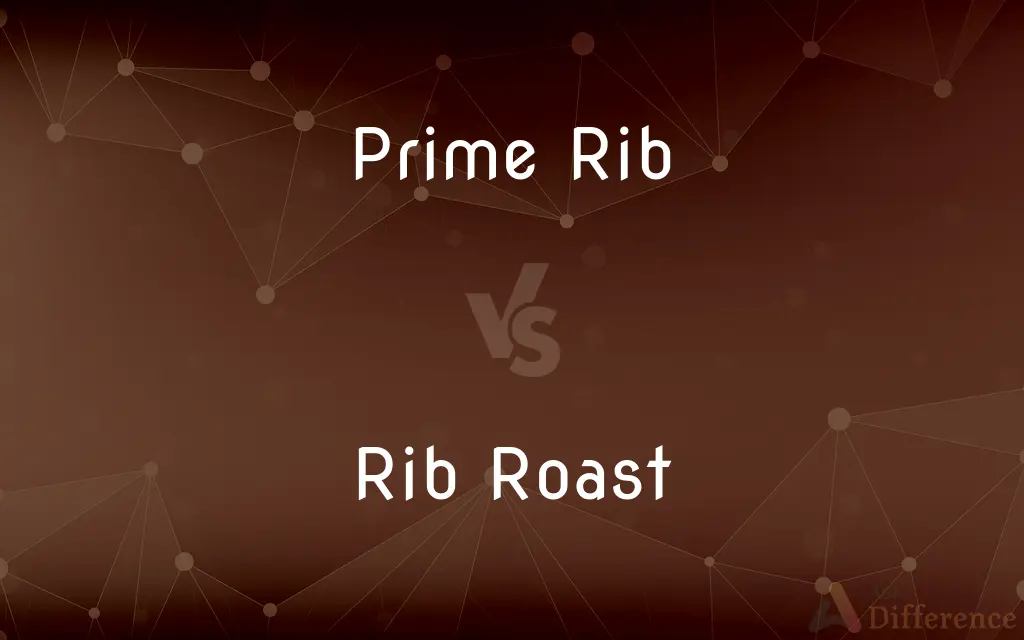 Prime Rib vs. Rib Roast — What's the Difference?