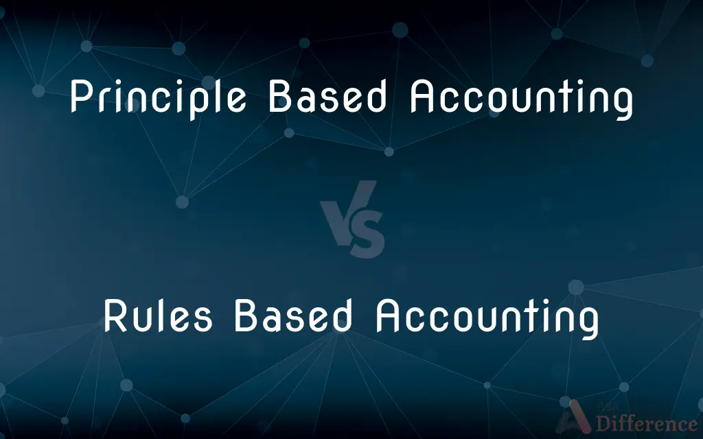 Principle Based Accounting vs. Rules Based Accounting — What's the Difference?