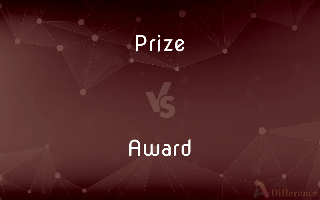 Prize vs. Award — What's the Difference?