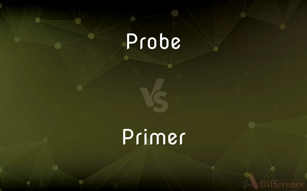Probe vs. Primer — What's the Difference?