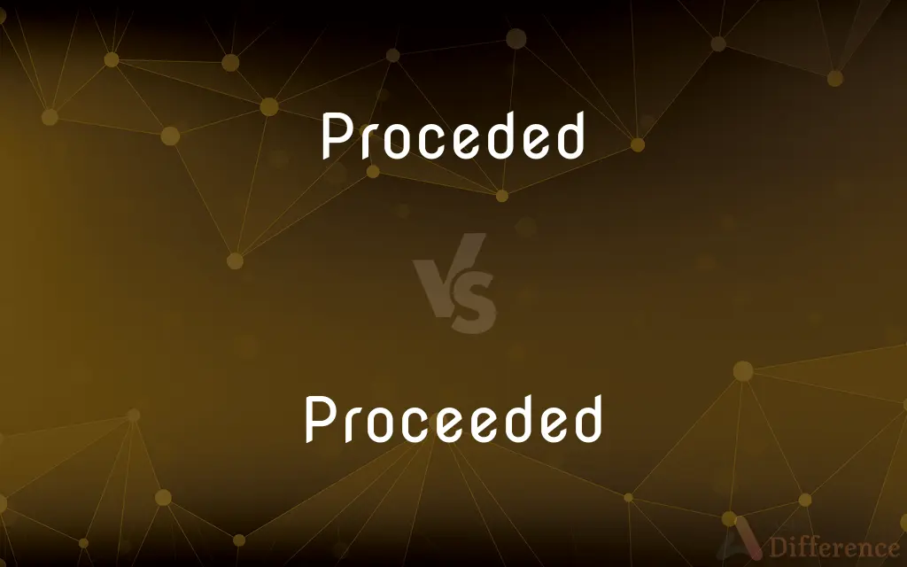 Proceded vs. Proceeded — Which is Correct Spelling?