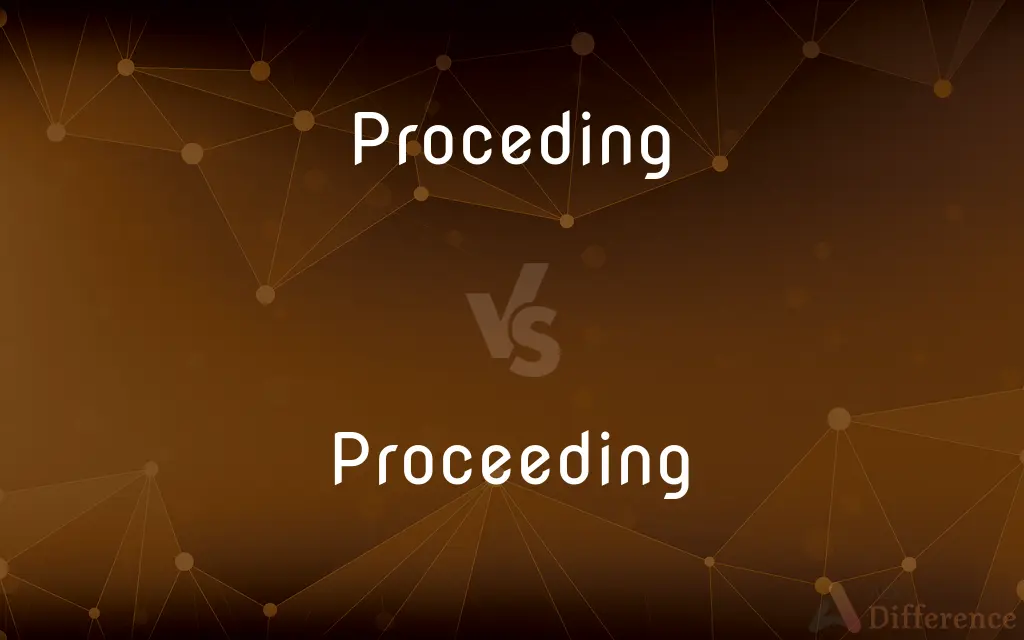 Proceding vs. Proceeding — Which is Correct Spelling?