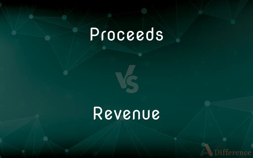 Proceeds vs. Revenue — What's the Difference?