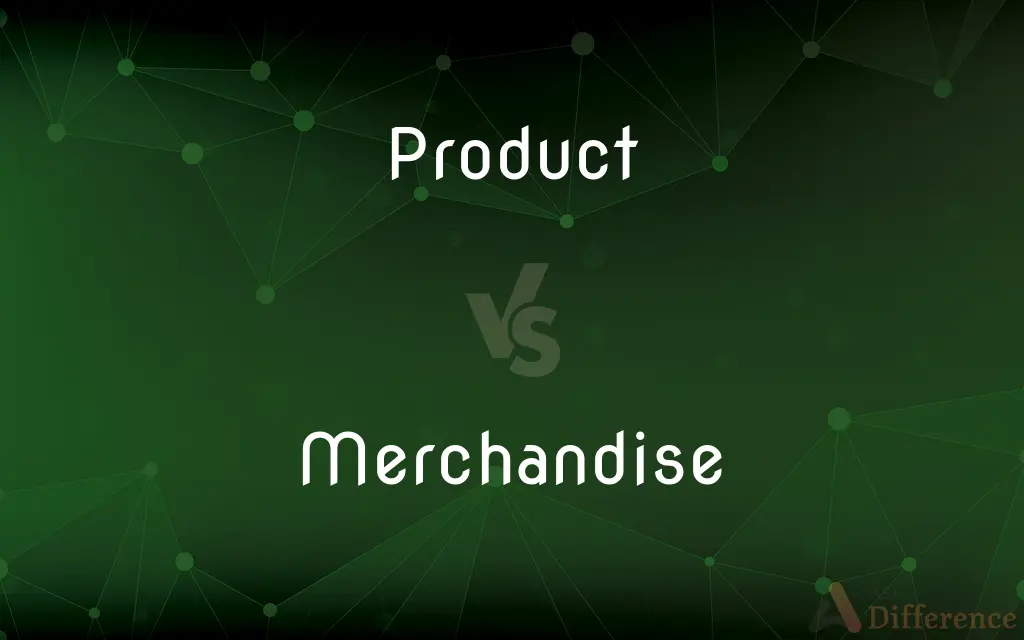 Product vs. Merchandise — What's the Difference?