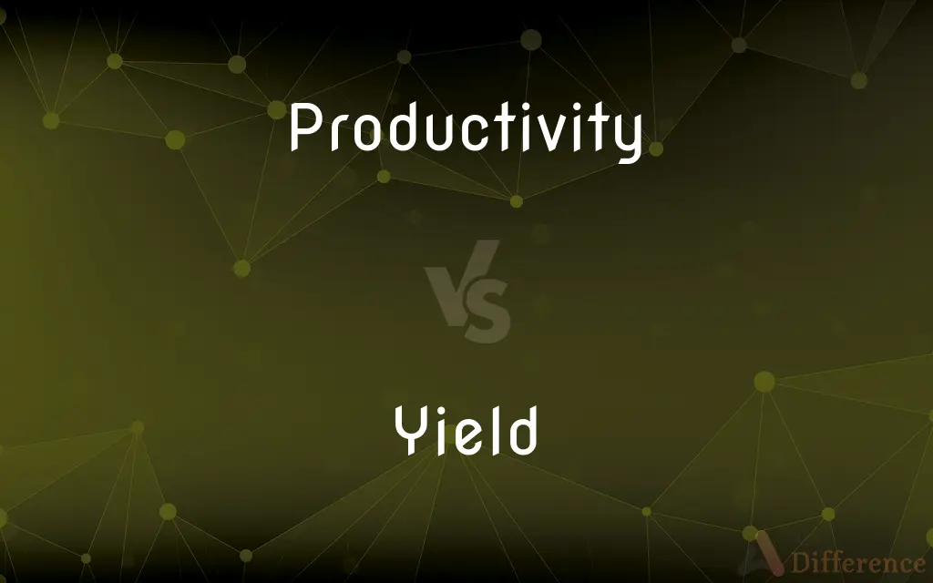 Productivity vs. Yield — What's the Difference?