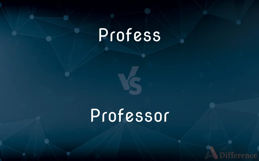 Profess vs. Professor — What's the Difference?