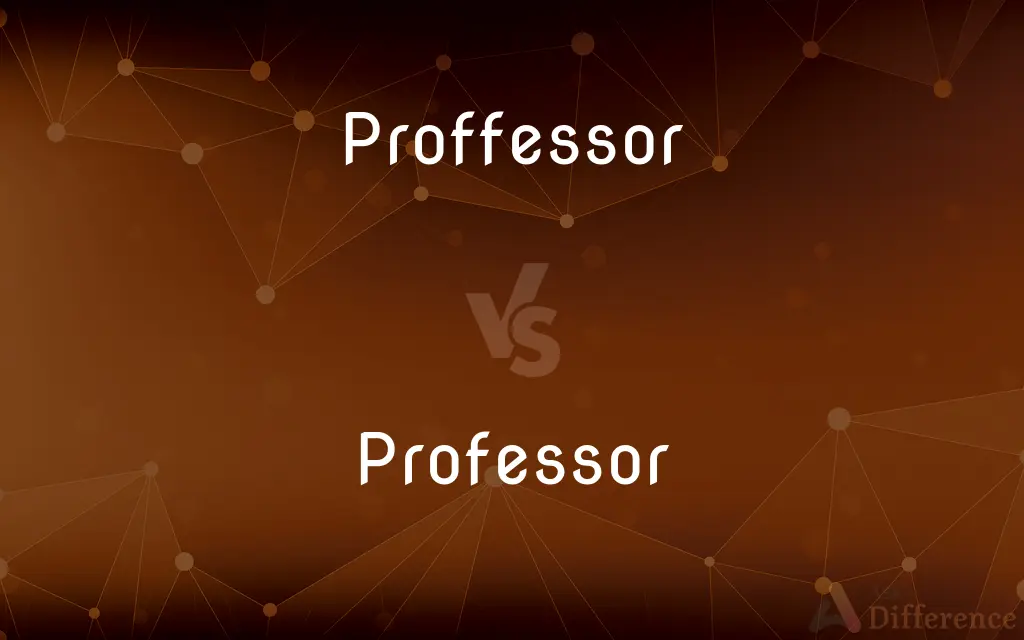 Proffessor vs. Professor — Which is Correct Spelling?