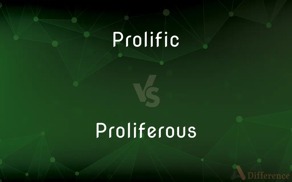 Prolific vs. Proliferous — What's the Difference?