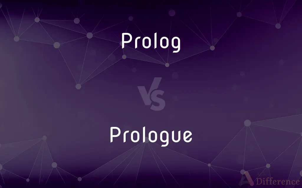 Prolog vs. Prologue — What's the Difference?