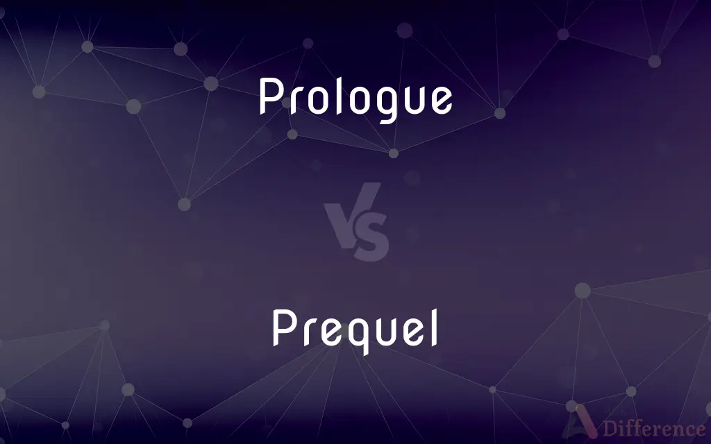 Prologue vs. Prequel — What's the Difference?