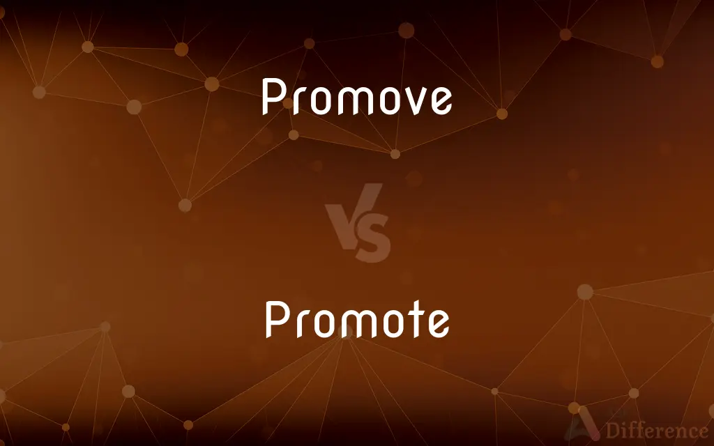 Promove vs. Promote — What's the Difference?