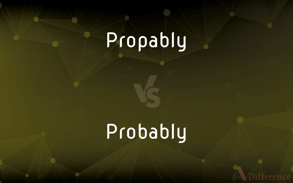 Propably vs. Probably — Which is Correct Spelling?