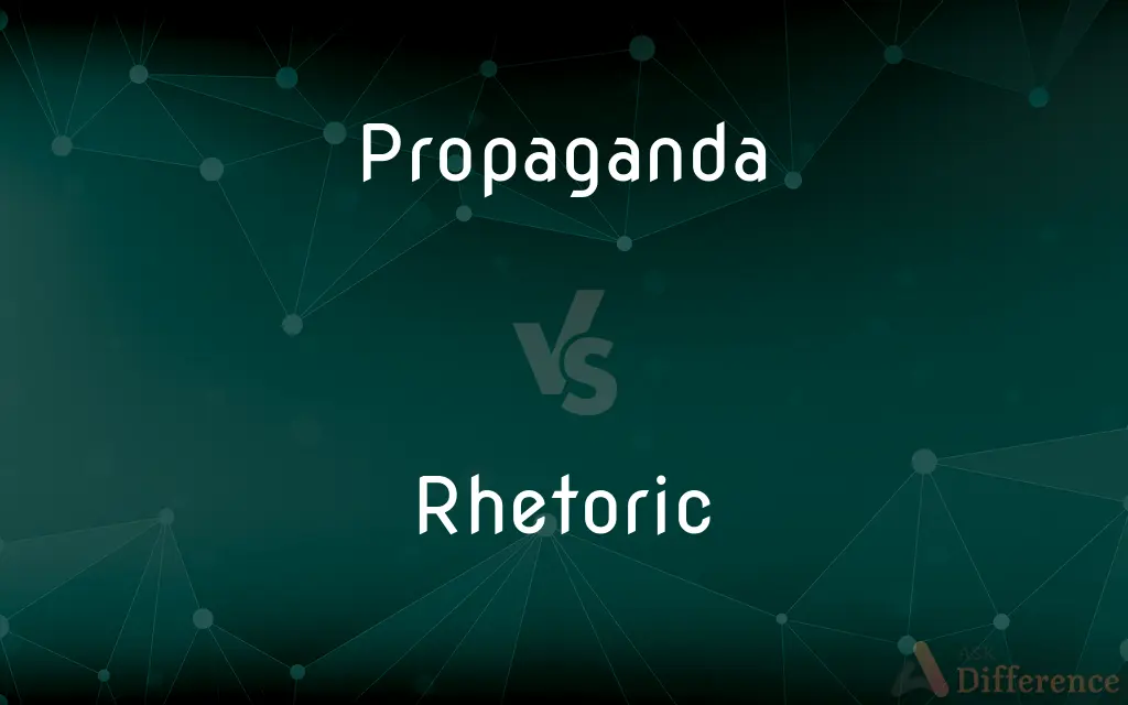 Propaganda vs. Rhetoric — What's the Difference?