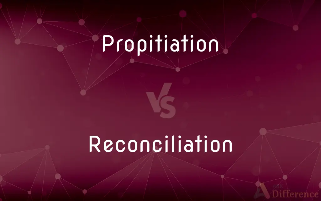 Propitiation vs. Reconciliation — What's the Difference?