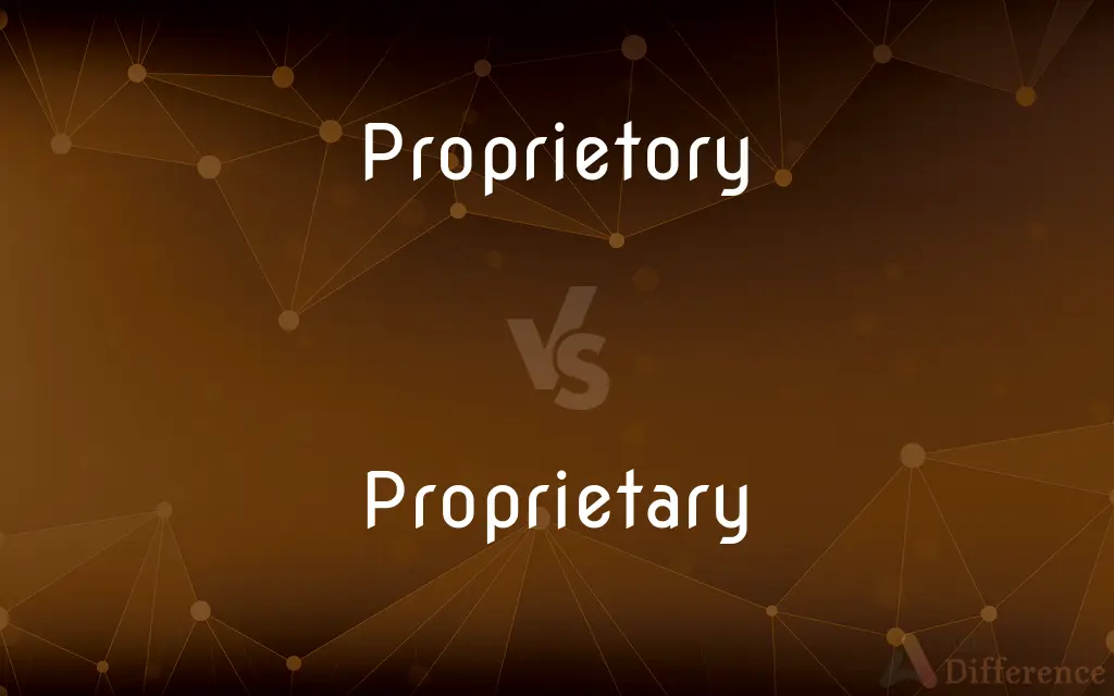 Proprietory vs. Proprietary — Which is Correct Spelling?