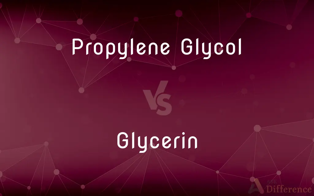 Propylene Glycol vs. Glycerin — What's the Difference?