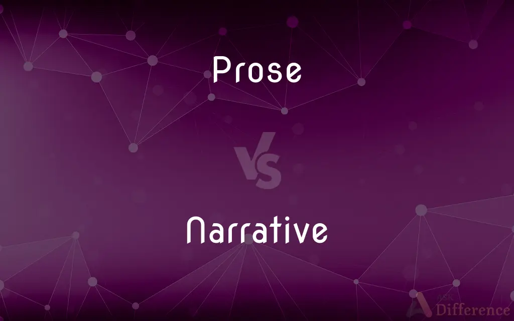 Prose vs. Narrative — What's the Difference?