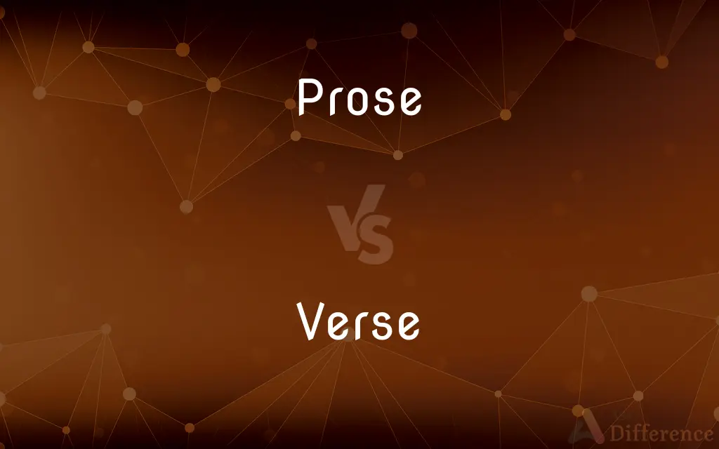 Prose vs. Verse — What's the Difference?