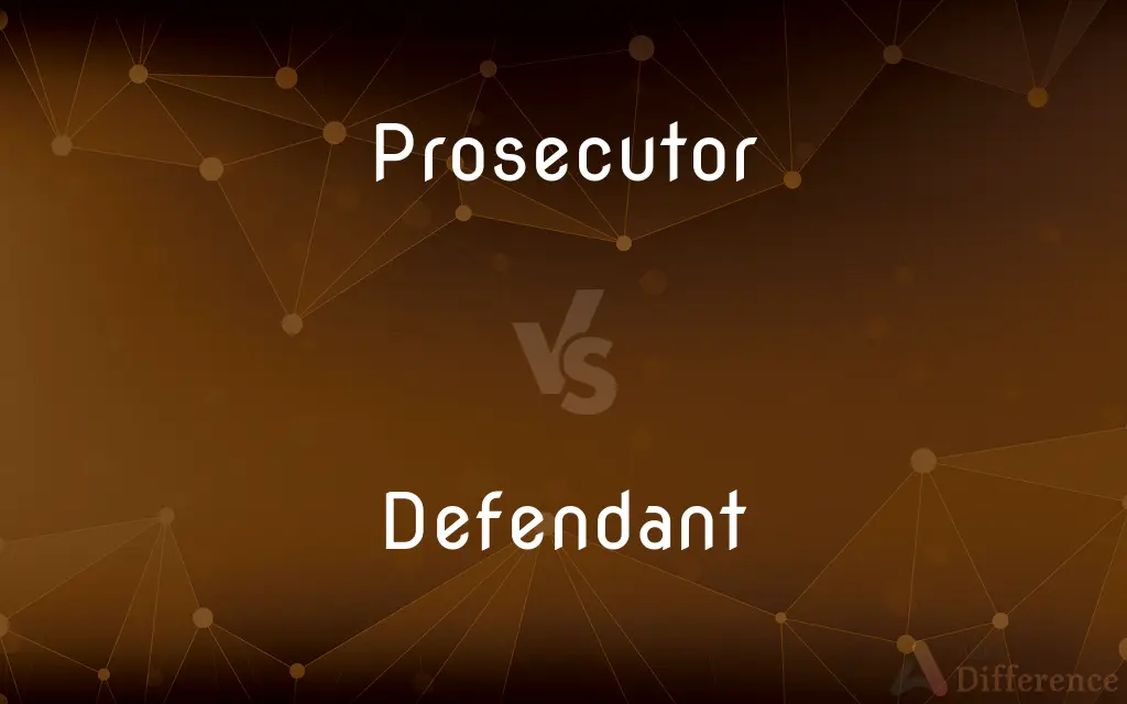 Prosecutor vs. Defendant — What's the Difference?