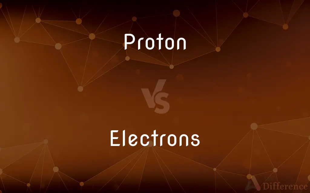 Proton vs. Electrons — What's the Difference?