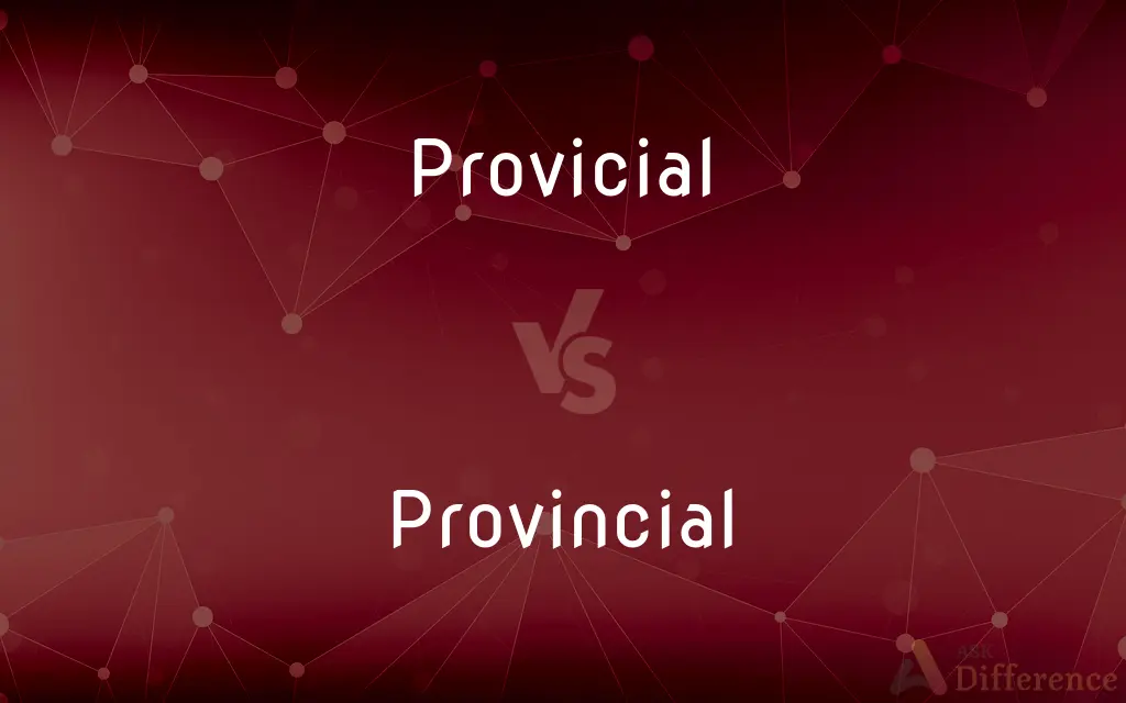 Provicial vs. Provincial — Which is Correct Spelling?