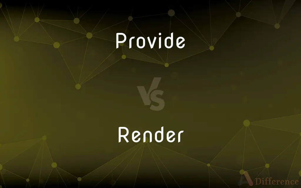 Provide vs. Render — What's the Difference?