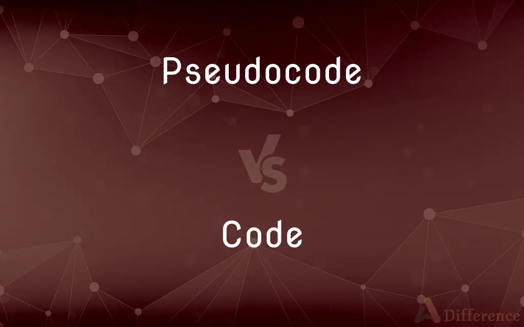 Pseudocode vs. Code — What's the Difference?