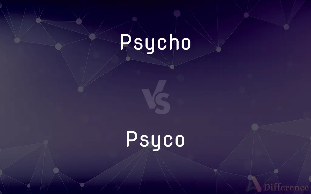 Psycho vs. Psyco — Which is Correct Spelling?