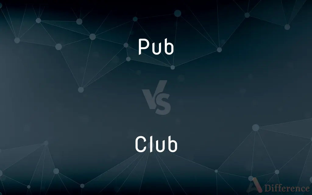 Pub vs. Club — What's the Difference?