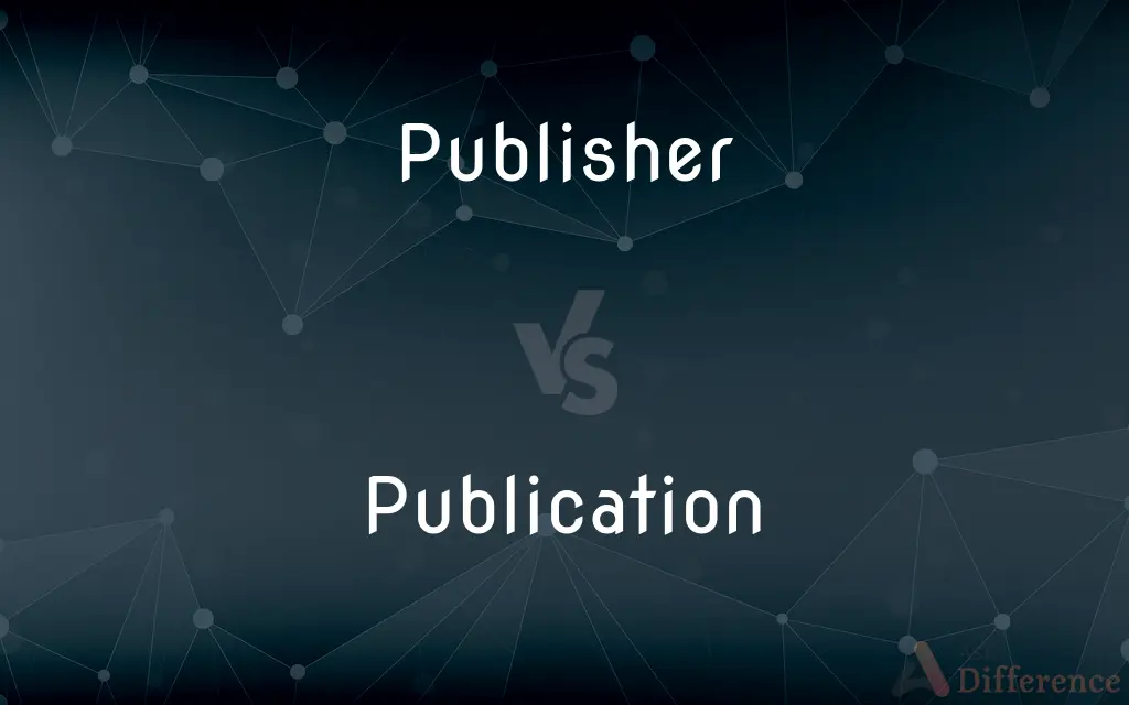 Publisher vs. Publication — What's the Difference?