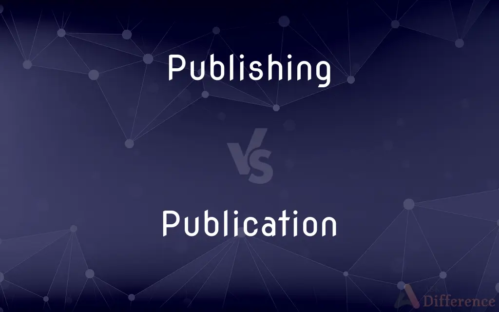 Publishing vs. Publication — What's the Difference?