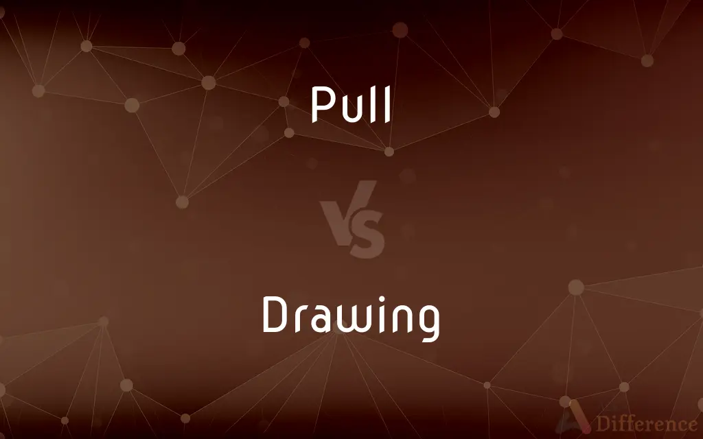 Pull vs. Drawing — What's the Difference?