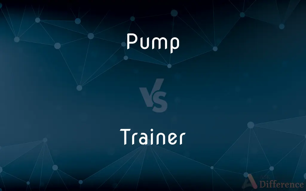 Pump vs. Trainer — What's the Difference?