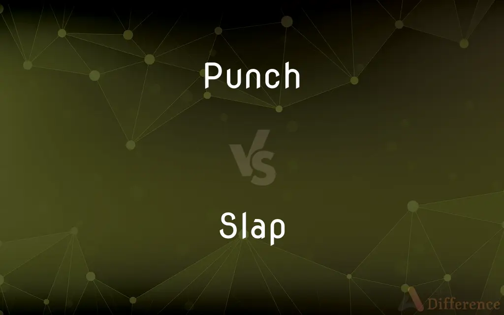 Punch vs. Slap — What's the Difference?