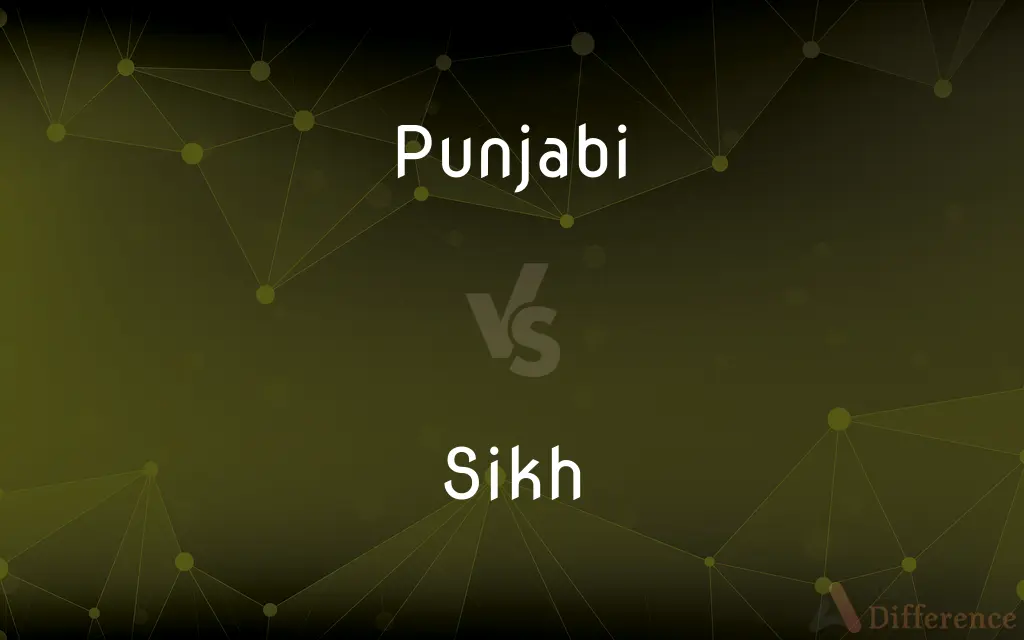 Punjabi vs. Sikh — What's the Difference?