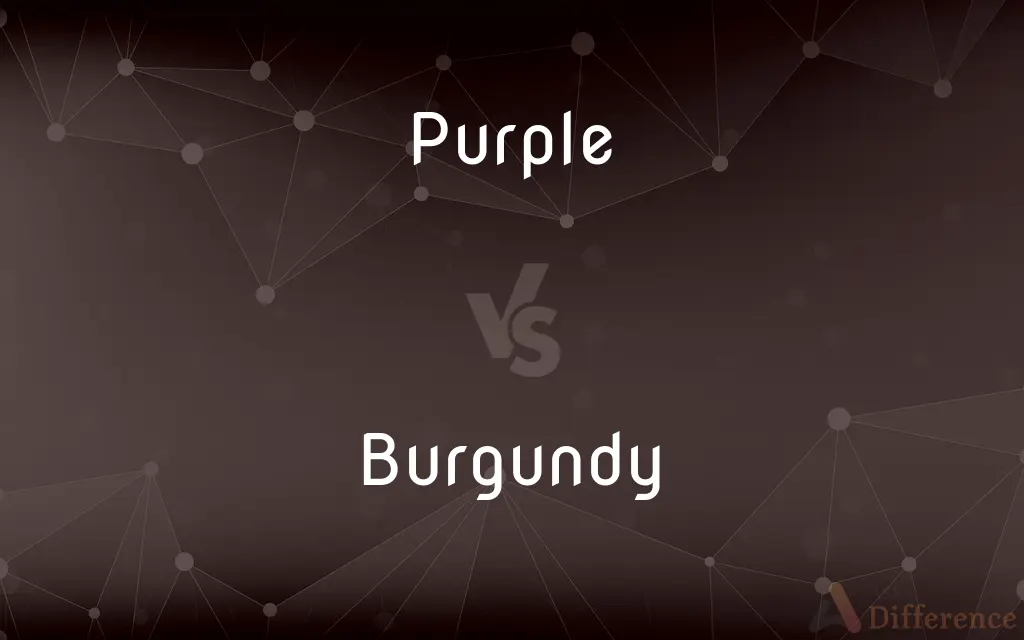 Purple vs. Burgundy — What's the Difference?